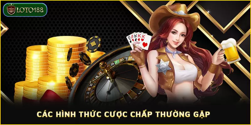 Đa dạng các hình thức cược chấp để người chơi lựa chọn