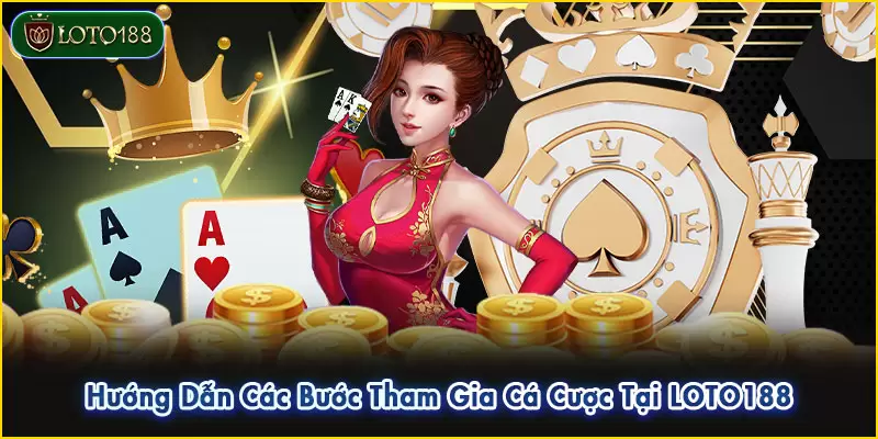 Dễ dàng tham gia cá cược với 3 bước đơn giản