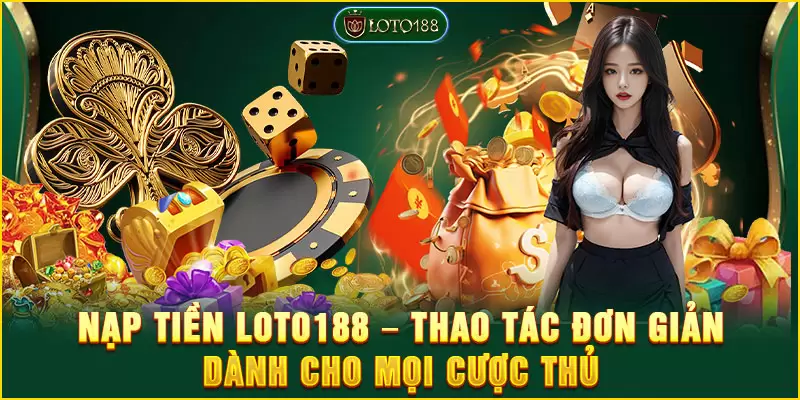 Rút tiền LOTO188 và những lưu ý quan trọng khi giao dịch