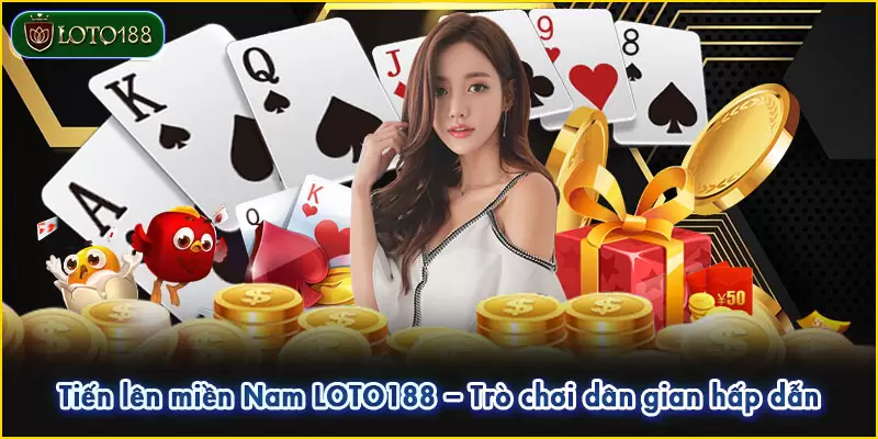 Tiến lên miền Nam LOTO188 - Trò chơi dân gian hấp dẫn